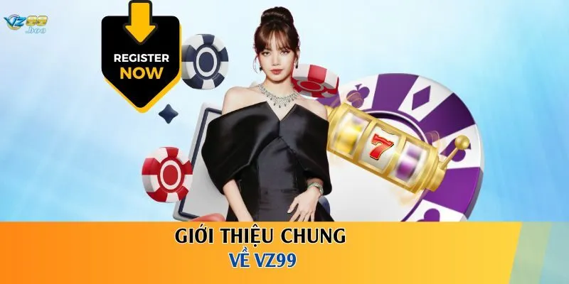 Giới thiệu chung về VZ99